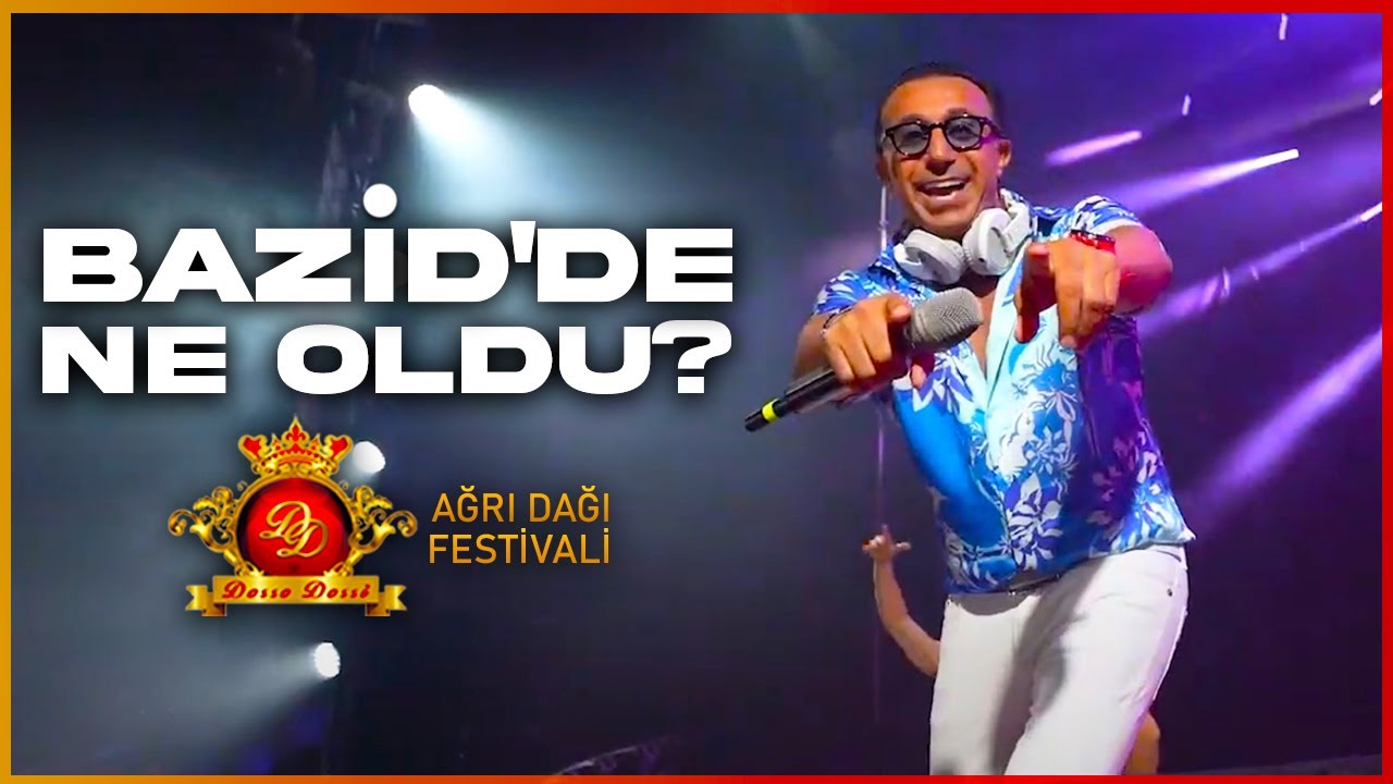 Bazid'de neler oldu? / Ağrı Dağı Festivali