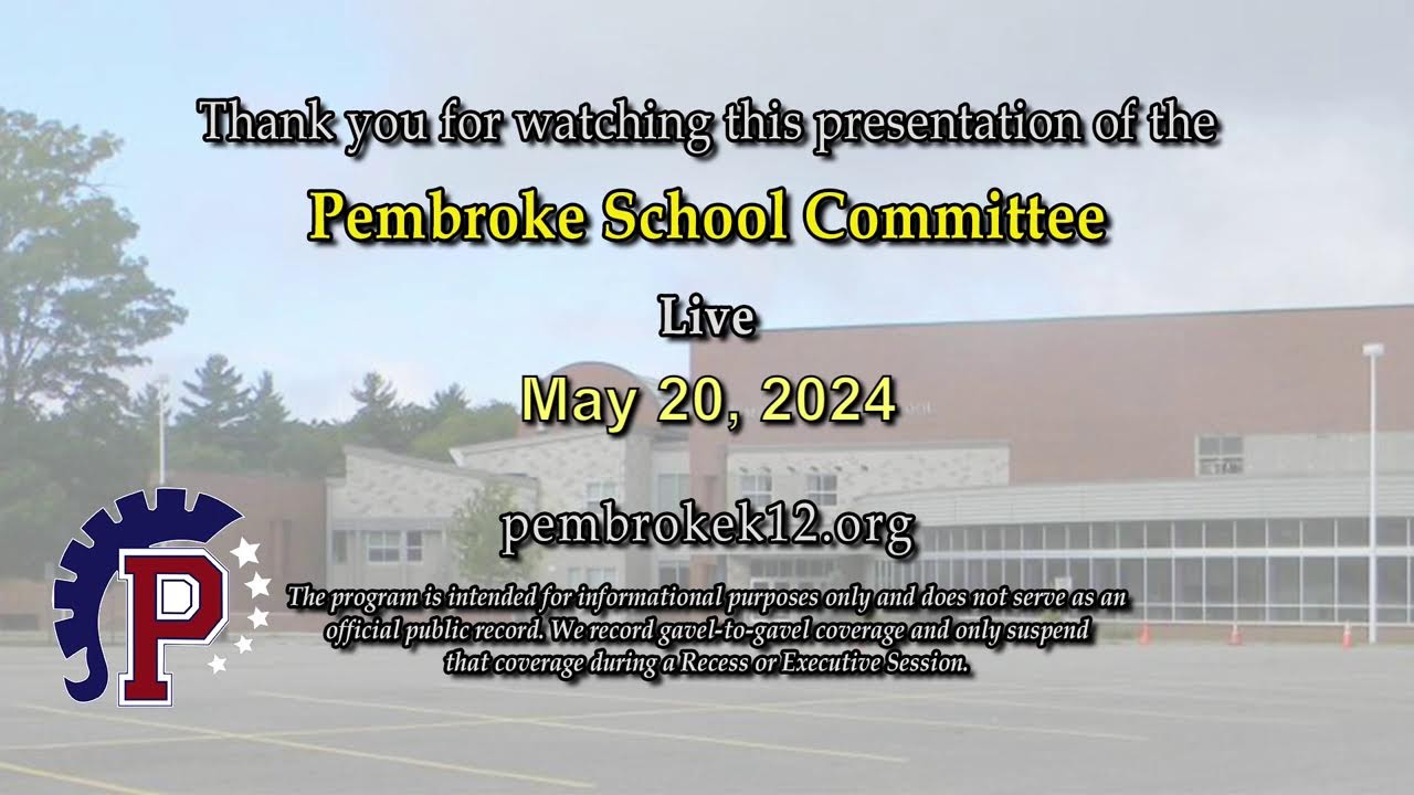 Pembroke School Committee Meeting: 5/20/24
