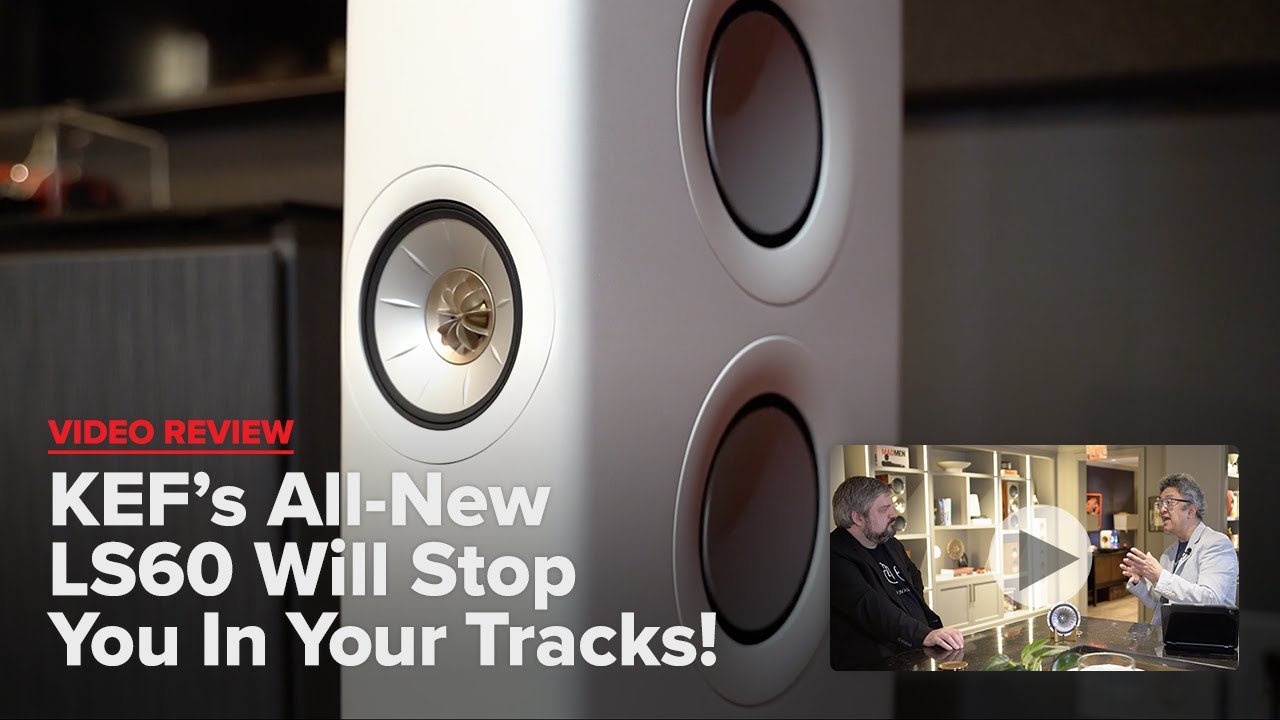 Review: KEF's All-New LS60 Will Stop You In Your Tracks!