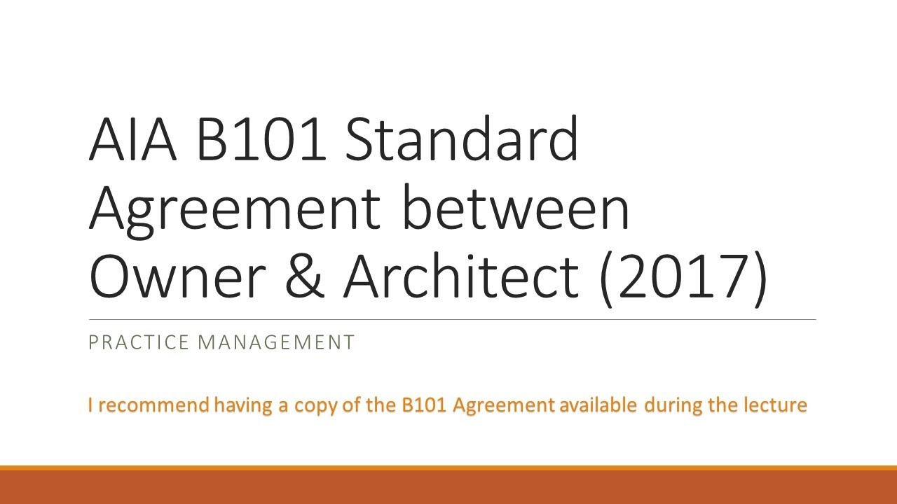 Lecture 6 and 7 AIA B101 Owner Architect Agreement