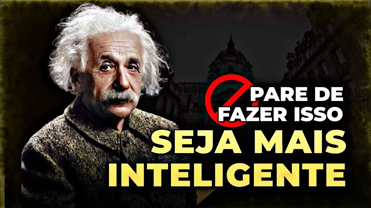 Seja MAIS INTELIGENTE evitando estes 5 Hábitos