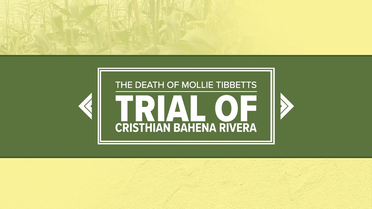 DAY 4: Cristhian Bahena Rivera murder trial in death of Mollie Tibbetts