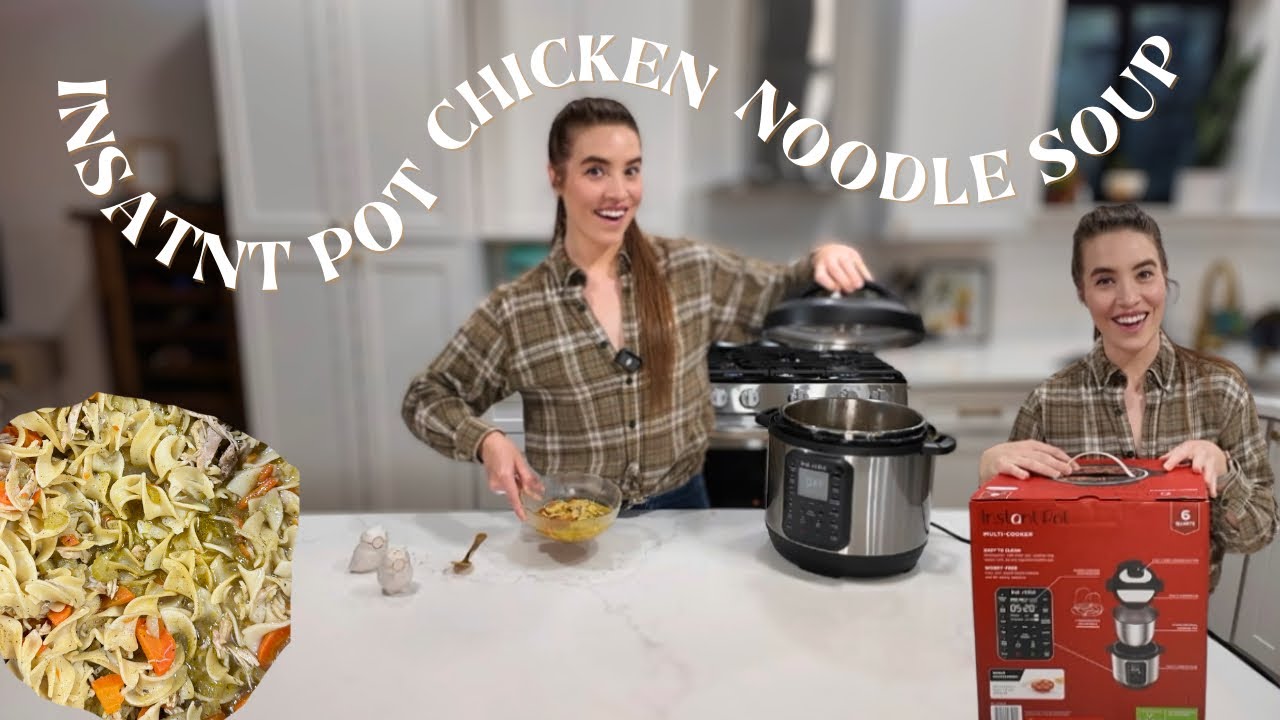 Easy Chicken Noodle Soup Recipe | Instant Pot Unboxing and Testing It Out!