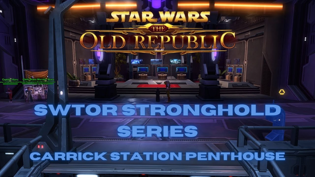 SWTOR Stronghold Series - Carrick Station Penthouse