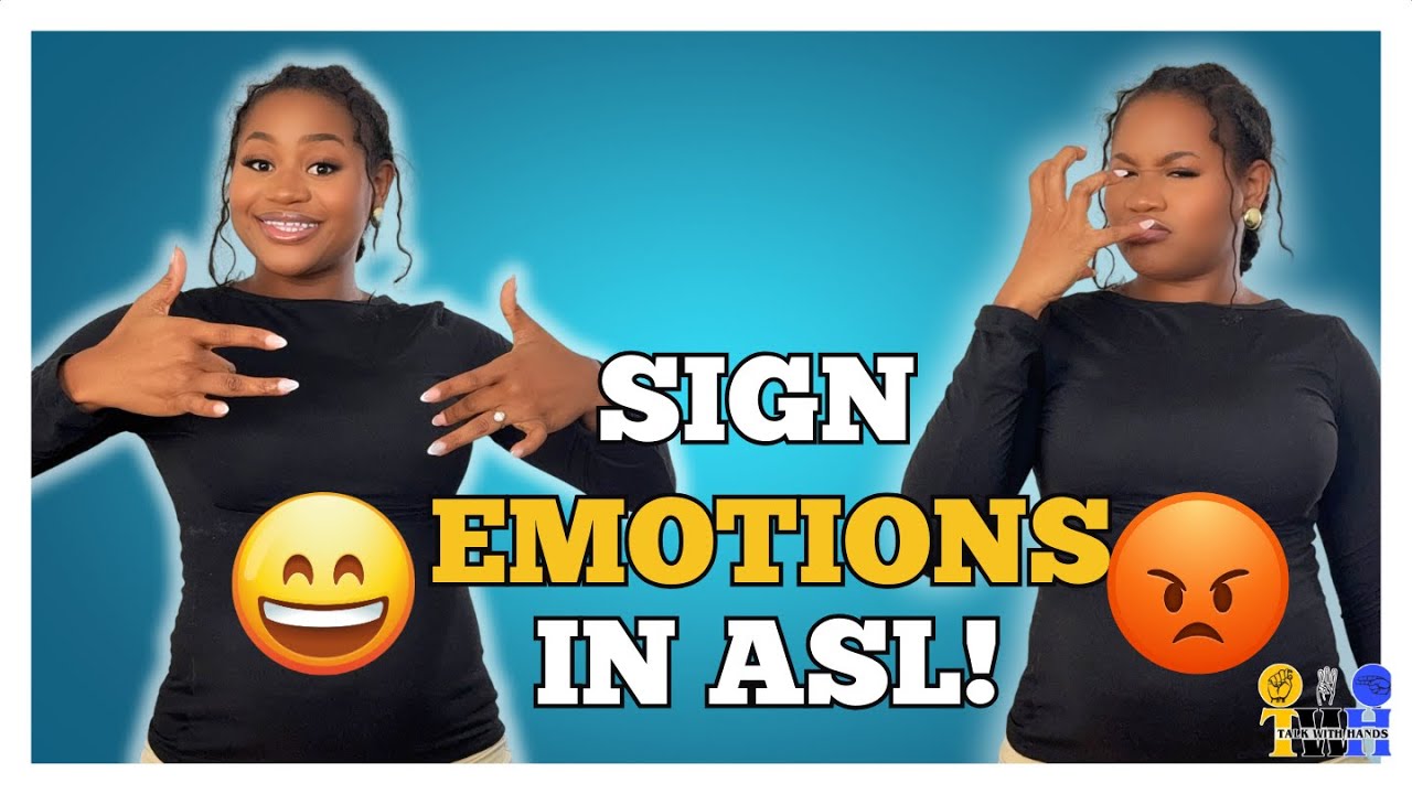 24 Emotions & Feelings in ASL Everyone Should Know.