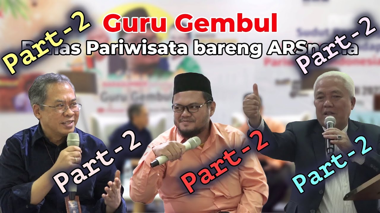 Part.2 - GURU GEMBUL bahas Pariwisata