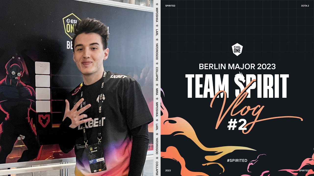 TEAM SPIRIT: BERLIN MAJOR VLOG 2