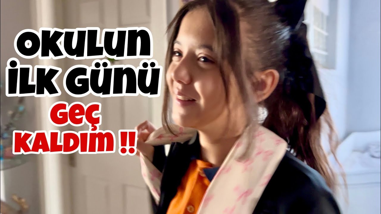 OKULUN İLK GÜNÜ GEÇ KALDIM !! Eflin Ela Zeybek