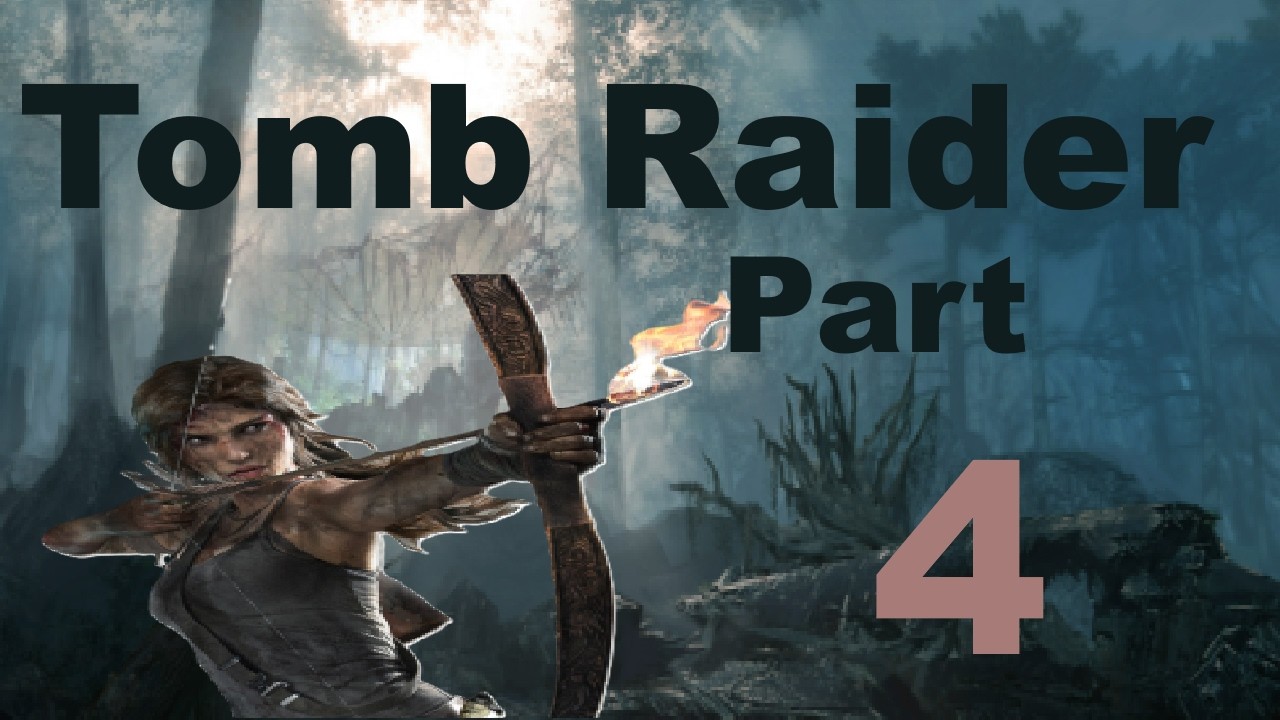 A New Weapon! Tomb Raider 2013 Part 4