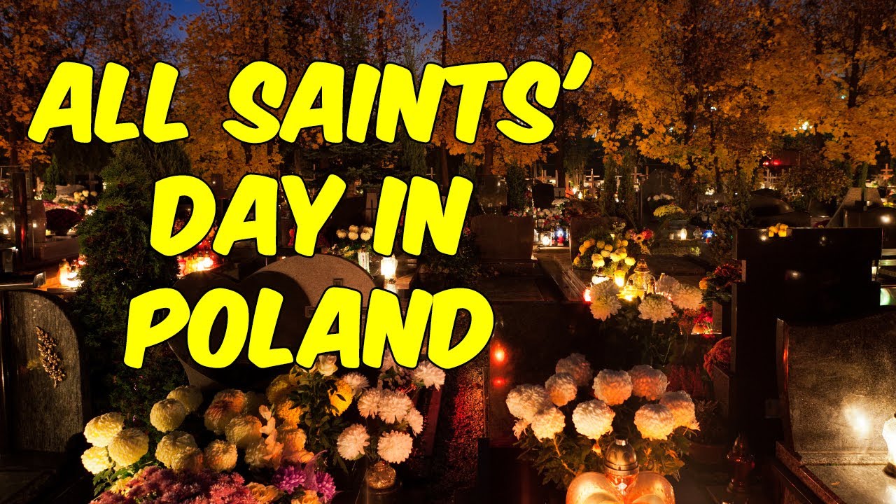 Experiencing All Saints' Day in Poland: Traditions & Reflections