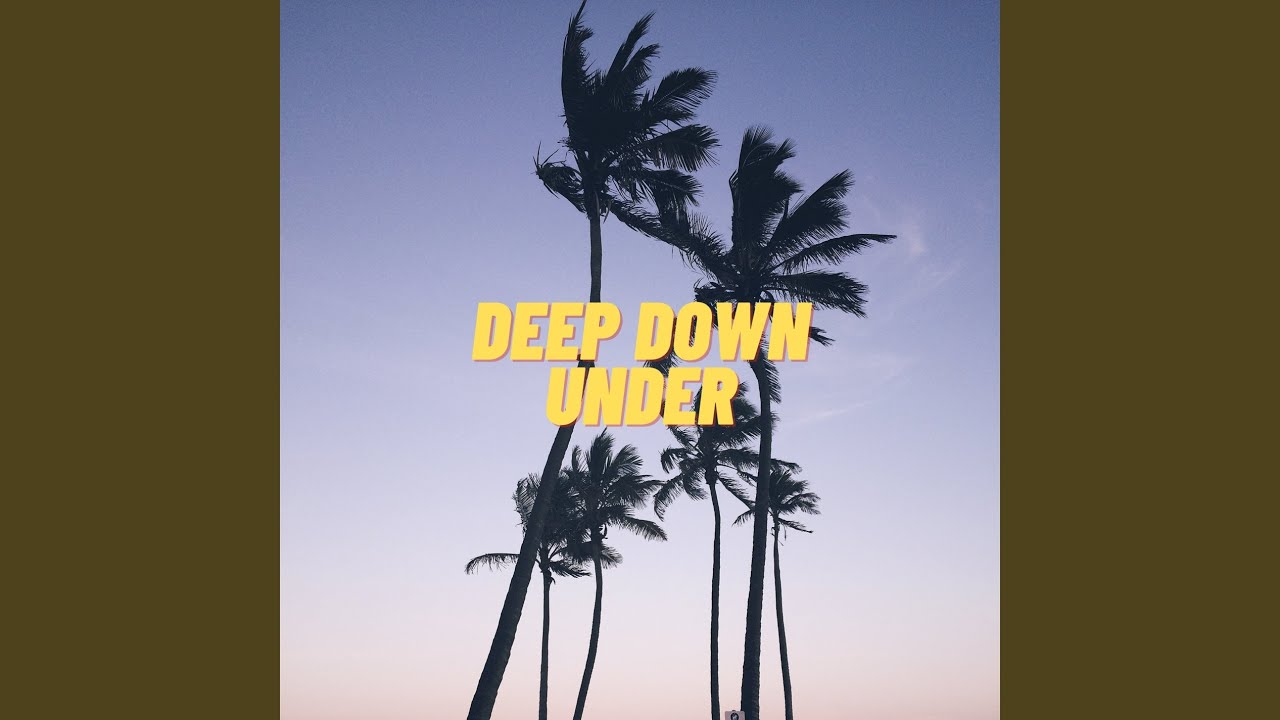 Deep Down Under