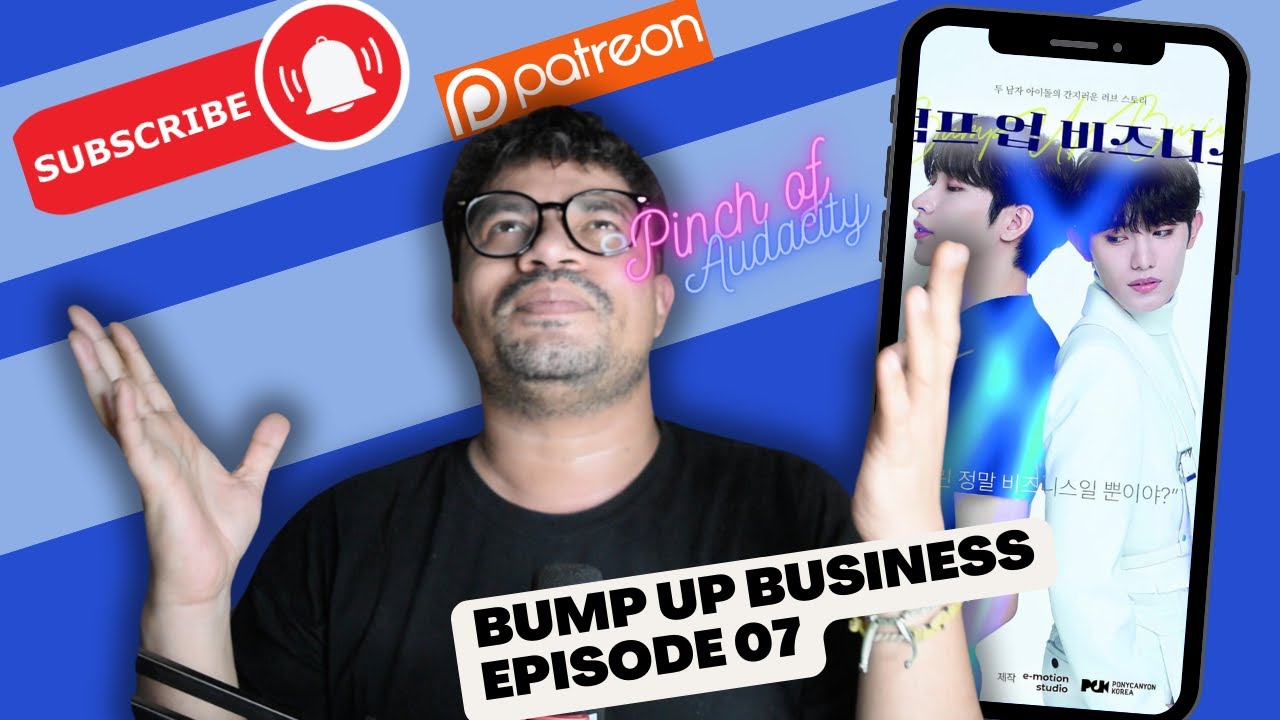 Bump Up Business (범프 업 비즈니스) Reaction Episode 7