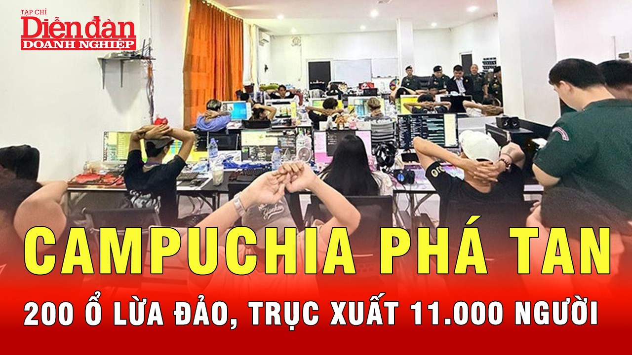 Cận cảnh Campuchia triệt phá gần 200 ổ lừa đảo, trục xuất 11.000 người | Tin tức 24h