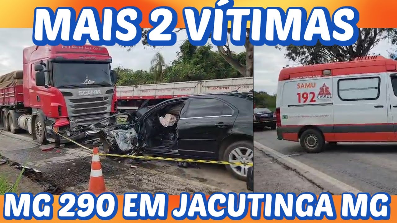 Mais 2 VÍTIMAS na MG 290