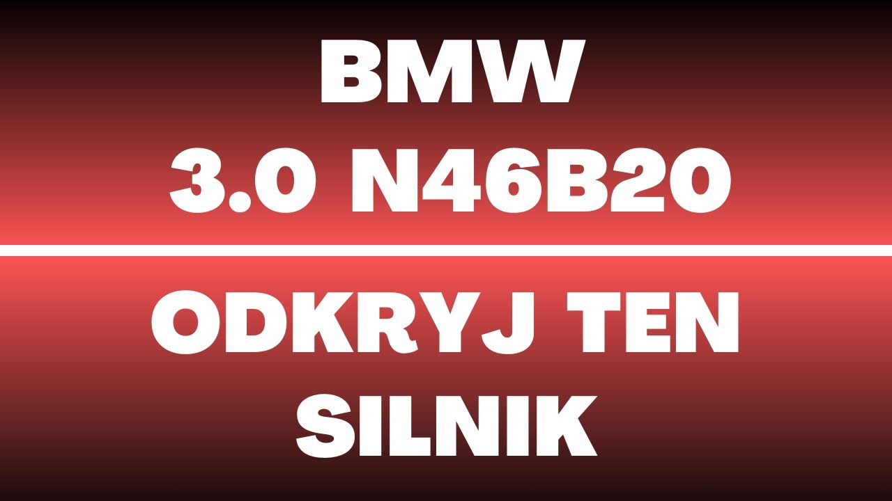 Silnik BMW 2.0 N46B20 - opinie, recenzja, usterki, wady, zalety, olej, rozrząd, ciekawostki