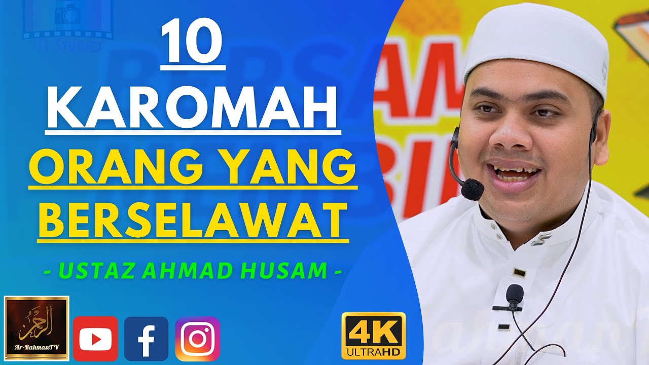 Ustaz Ahmad Husam - 10 KAROMAH ORANG YANG BERSELAWAT