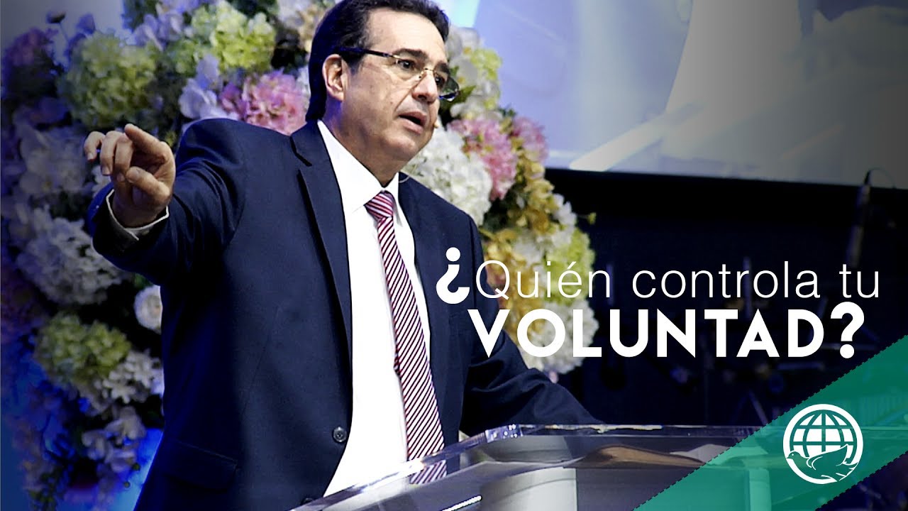 Quién controla tu voluntad - Apóstol Dr. Miguel Bogaert - Iglesia Monte de Dios