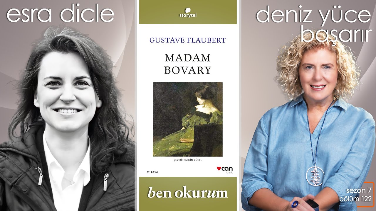 Madam Bovary - Gustave Flaubert // konuk Esra Dicle // Deniz Yüce Başarır ile Ben Okurum