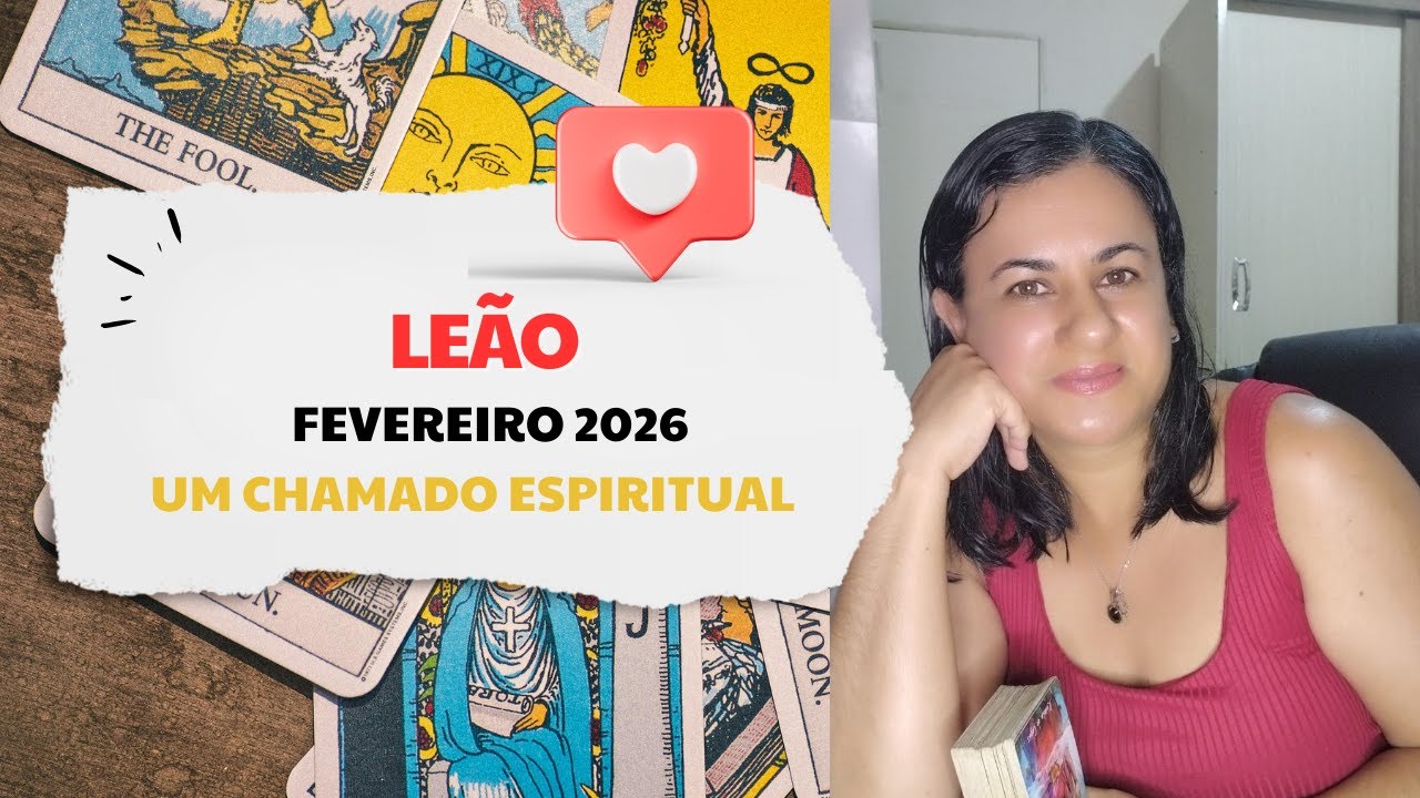 Leão Fev 26. Um chamado espiritual forte