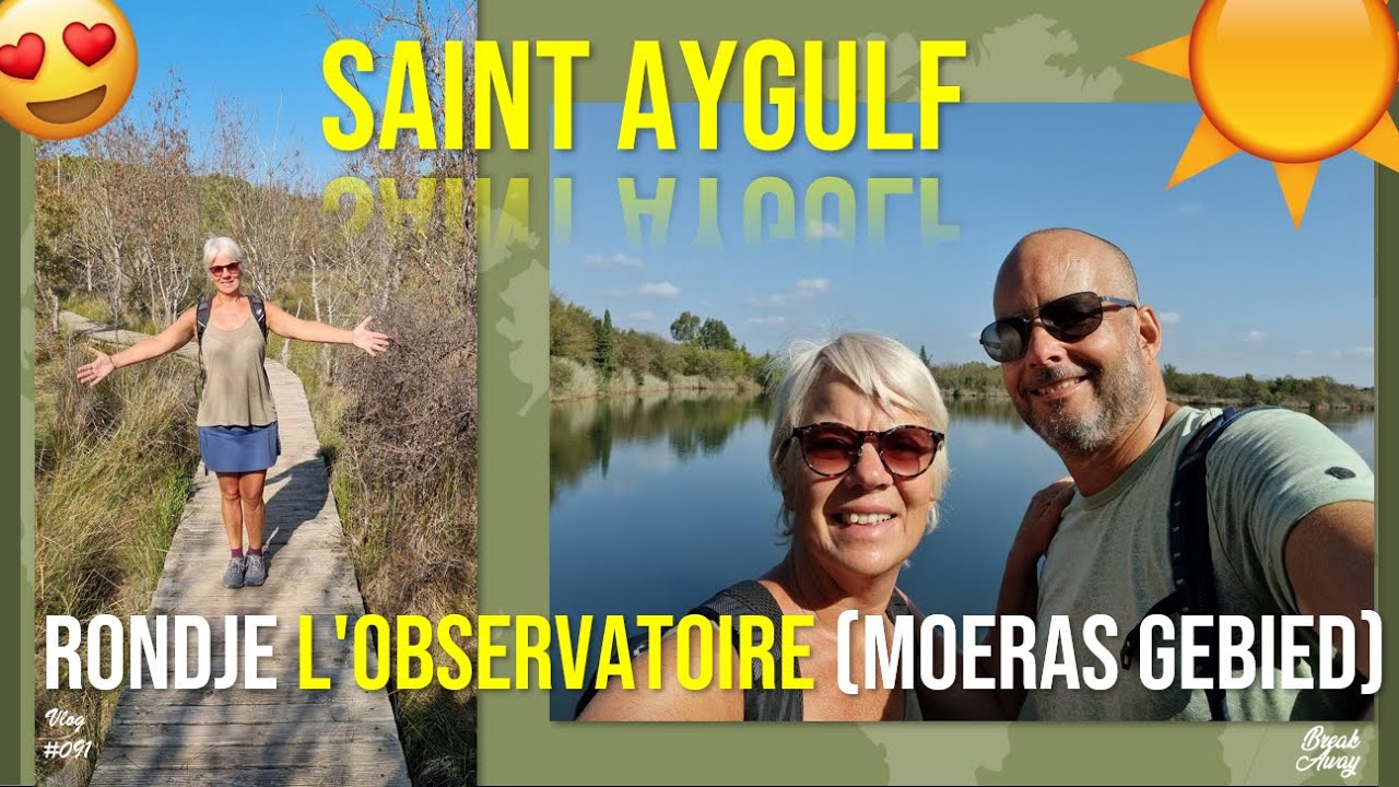 Vlog #091 - Naar het L’Observatoire bij Saint Aygulf en rondom de meren
