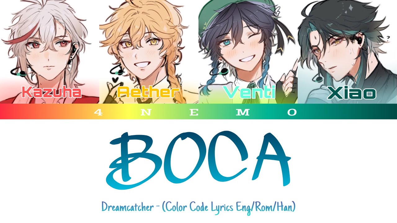 Genshin Impect (4NEMO) sing “BOCA”  by “Dreamcatcher” |[Color Code Lyrics Eng/Rom/Han]