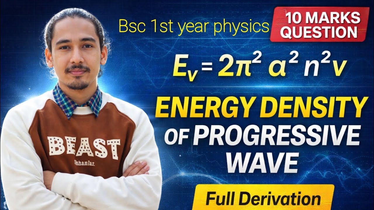 Energy Density of Plane Progressive Wave | BSc 1st Year Physics | important question 