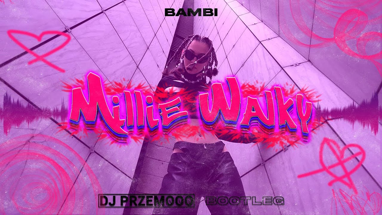 ★ ★ ★ bambi - Millie Walky (Dj Przemooo Bootleg) █▬█ █ ▀█▀