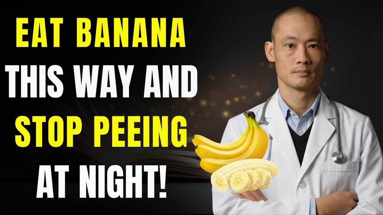 SENIORS: Eat Bananas Like This to Sleep All Night Without Nighttime Urination | Shi Heng Yi Health