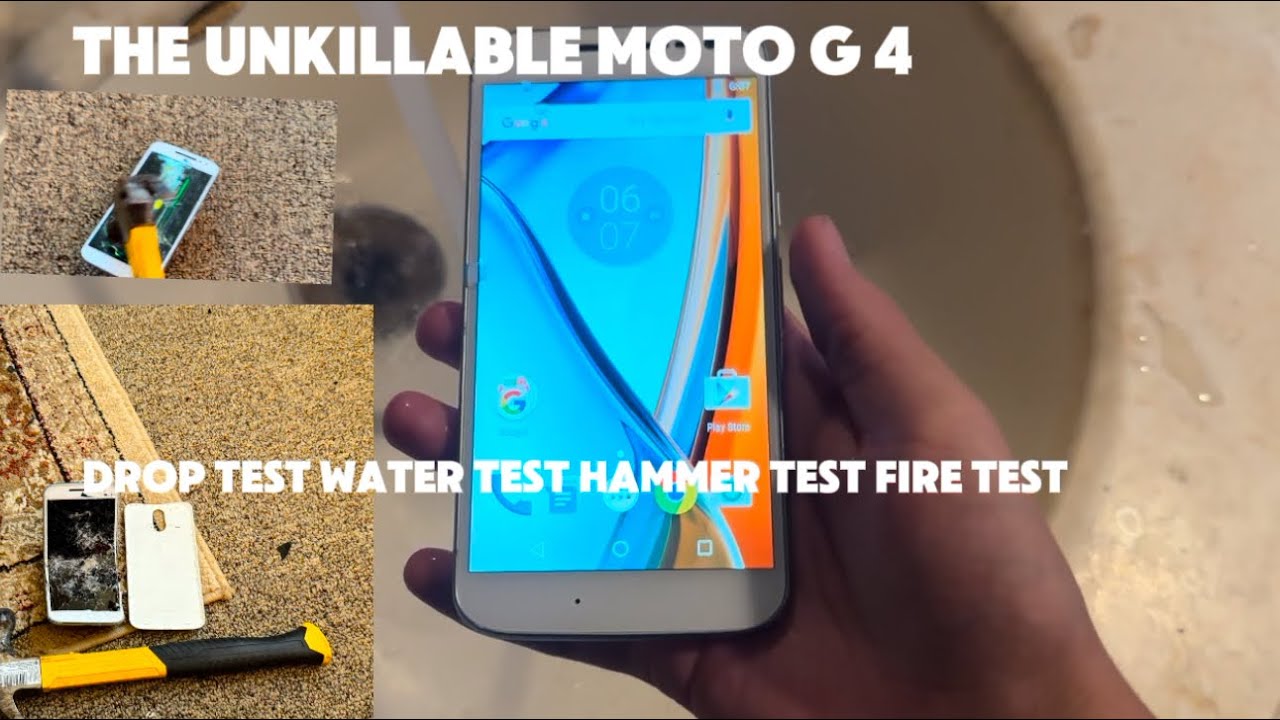 THE UNKILLABLE MOTO G 4 water test hammer drop test 