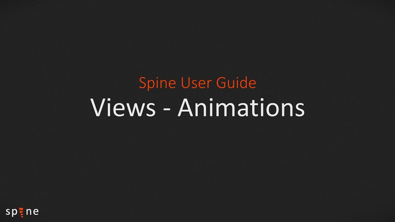 Spine User Guide - Views (Animations)