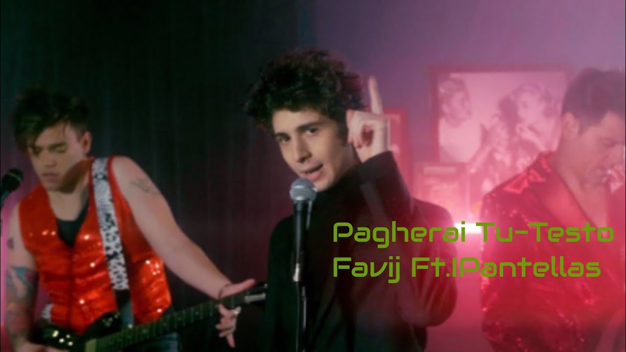 PAGHERAI TU-TESTO Favij ft.IPantellas