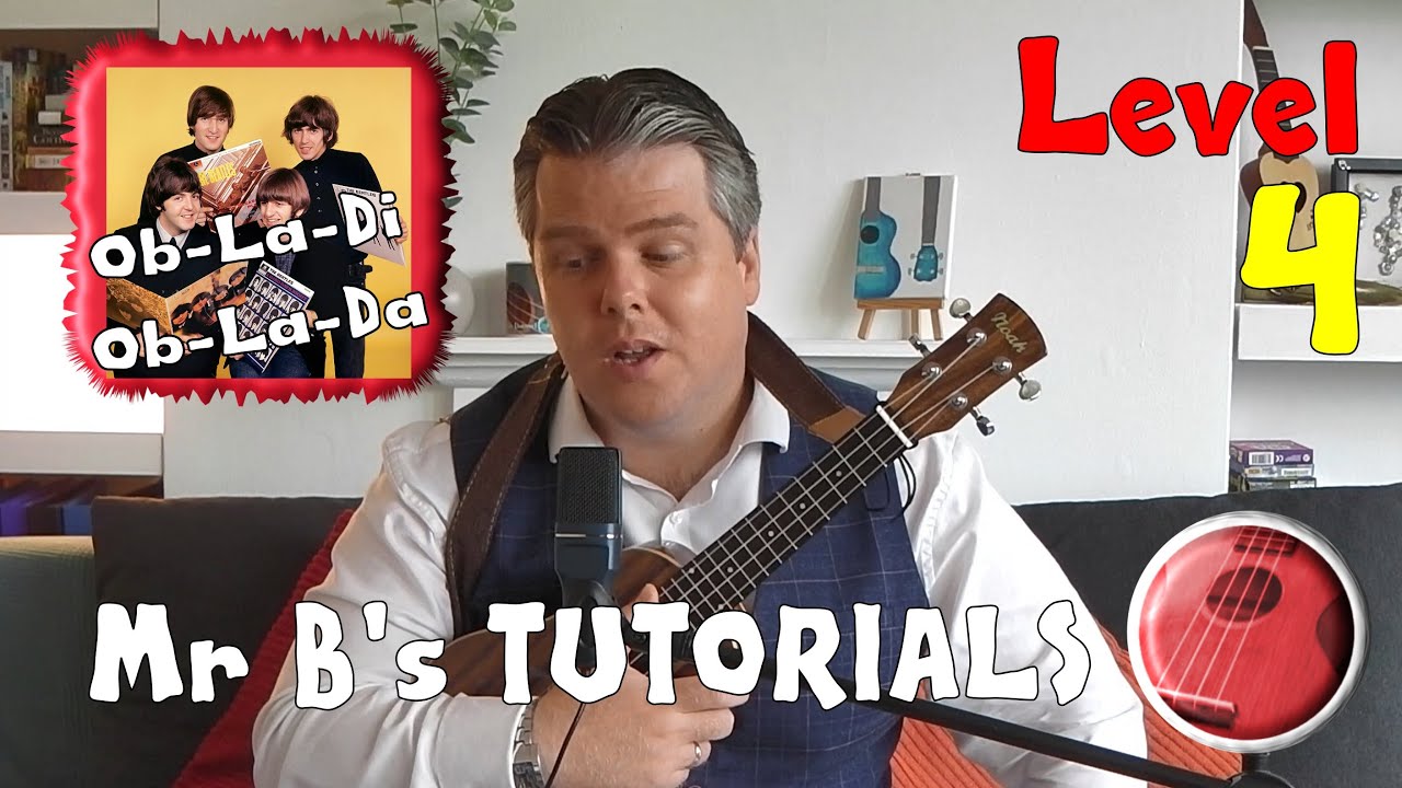 Ob-La-Di Ob-La-Da Tutorial | Mr B's Ukulele Channel