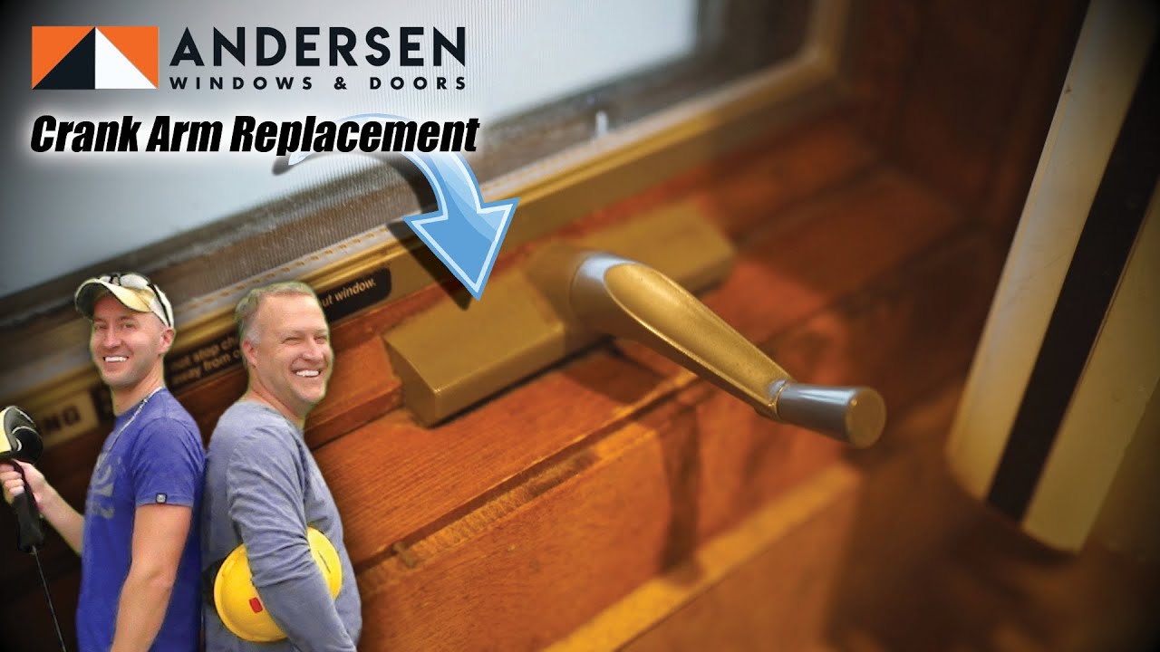 Andersen Windows Crank Arm Replacement