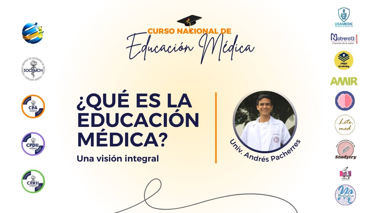 &iquest;Qu&eacute; es la Educaci&oacute;n M&eacute;dica? Una visi&oacute;n integral - CURSO NACIONAL DE EDUCACI&Oacute;N M&Eacute;DICA