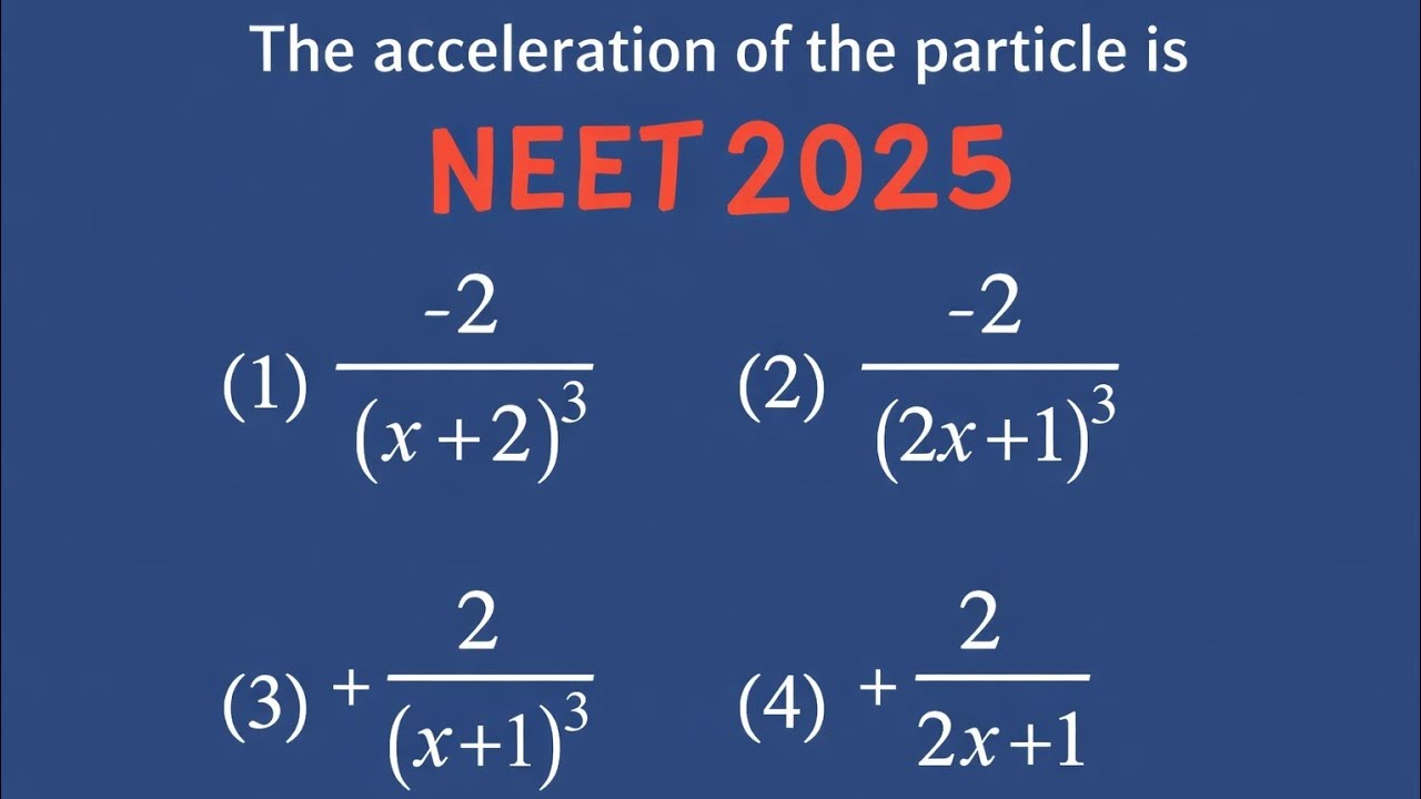 Finding Acceleration NEET 2025 Question Physics