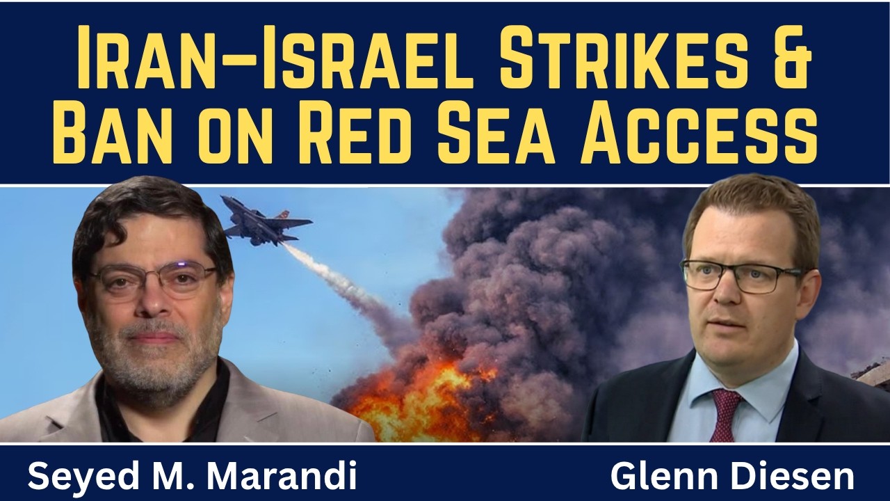 Seyed M. Marandi: Iran-Israel Strikes, Trump Humiliated & Yemen Restricts Red Sea Access