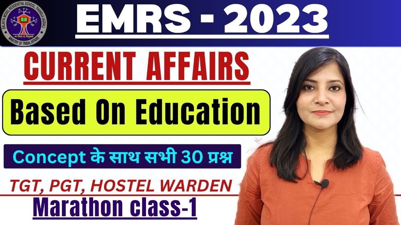 EMRS EXAM-2023|| Educational Current Affairs CLASS 1 FOR EMRS || Current affairs in education #emrs