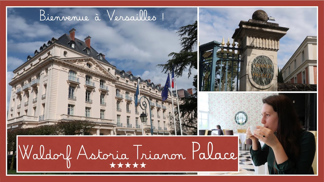 Séjour au Waldorf Astoria Trianon Palace | VLOG à Versailles VLOG *ohhappygreen