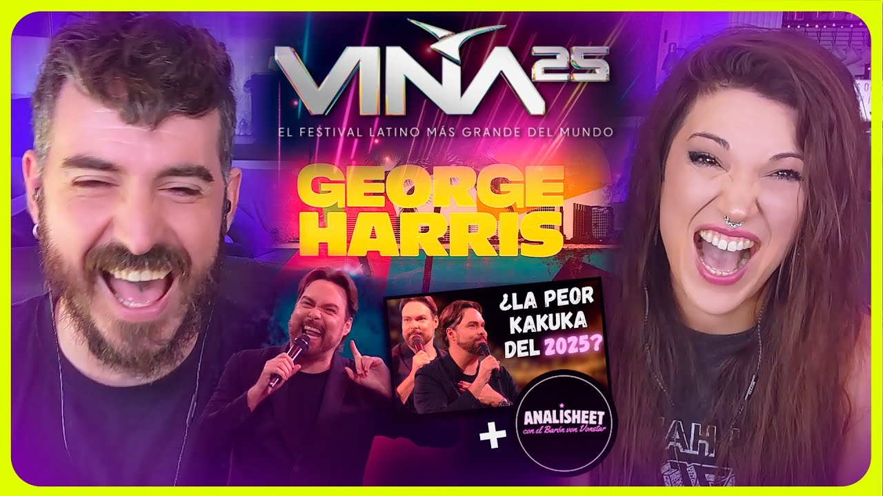 👉 GEORGE HARRIS - FESTIVAL DE VIÑA DEL MAR 2025 + ANALISHEET LA PEOR WEÁ QUE VI | Somos Curiosos