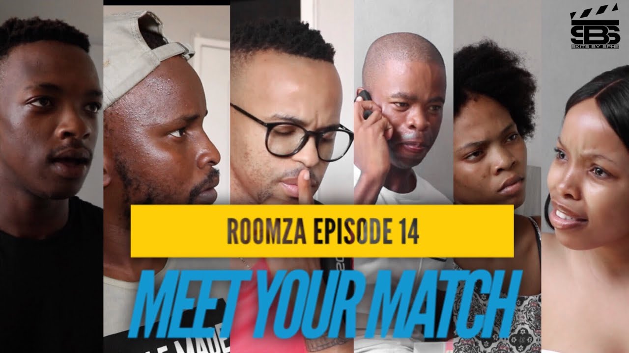 ROOMZA EPISODE 14 - Meet Your Match