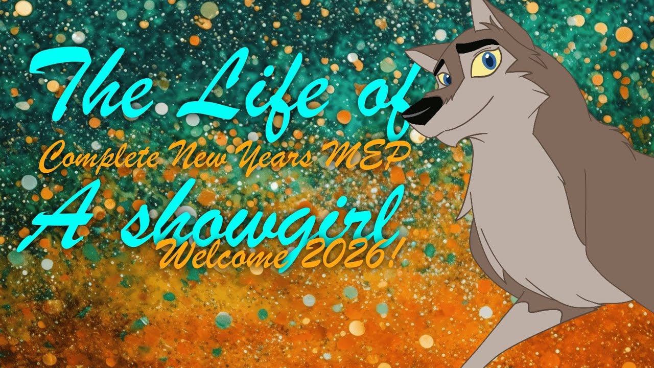 ~+ The life of a Showgirl ~ Complete MEP ~ Welcome 2026! +~