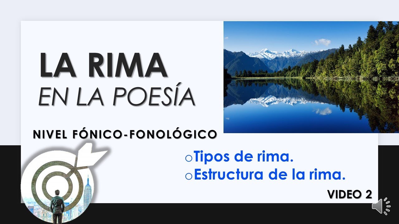 La rima: tipos de rima y estructuras de la rima. Nivel fónico-fonológico de la poesía. Vídeo 2 de 3.