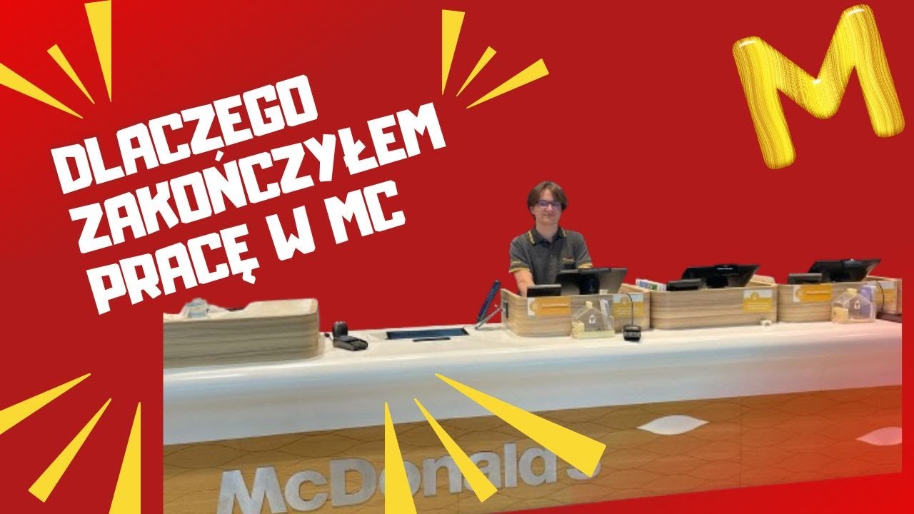 Dlaczego zakończyłem pracę w Mc?
