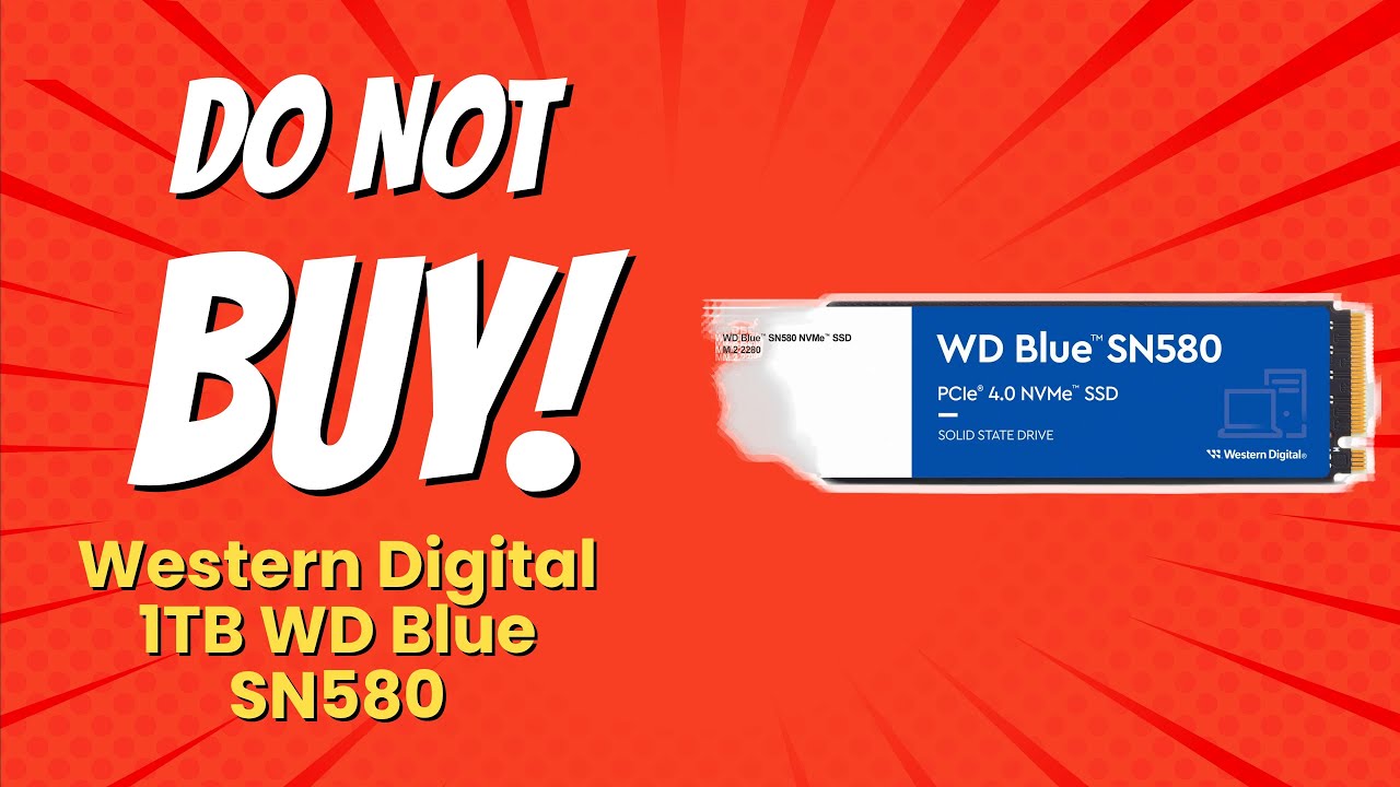 DON'T BUY Western Digital 1TB WD Blue SN580 BEFORE WATCHING THIS VIDEO! 🚫💔 (7 Reasons)