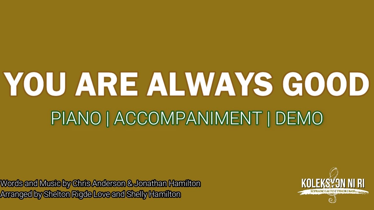 You Are Always Good | Piano | Accompaniment | Lyrics
