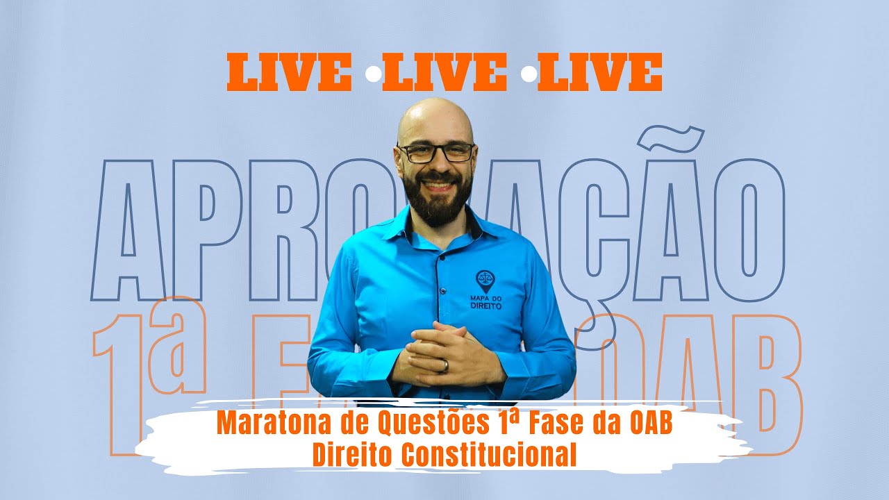 [+40] Maratona de Questões 1ª Fase da OAB - Direito Constitucional