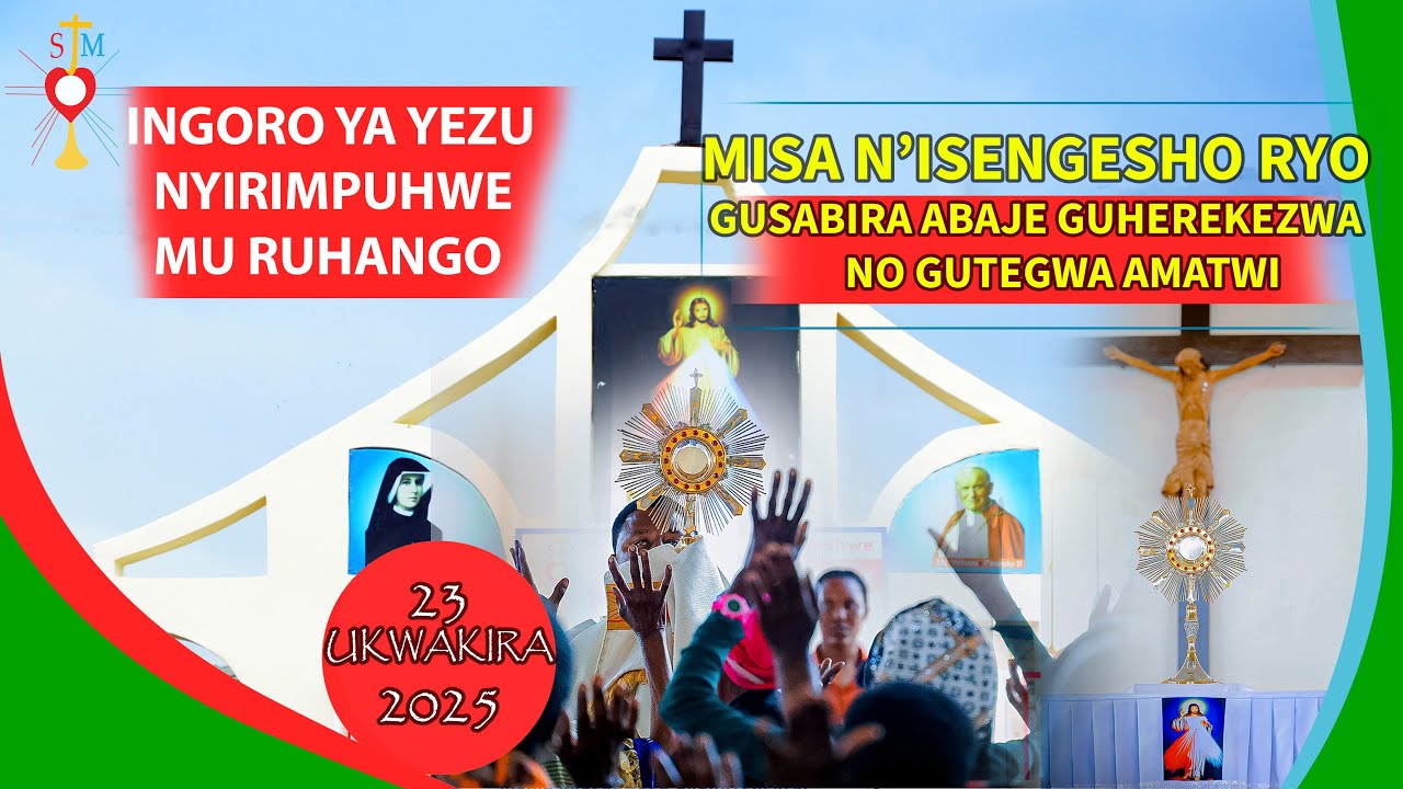 MISA N'ISENGESHO  RYO GUSABIRA ABAJE  GUTEGWA AMATWI NO GUHEREKEZWA KU WA 23/10/2025