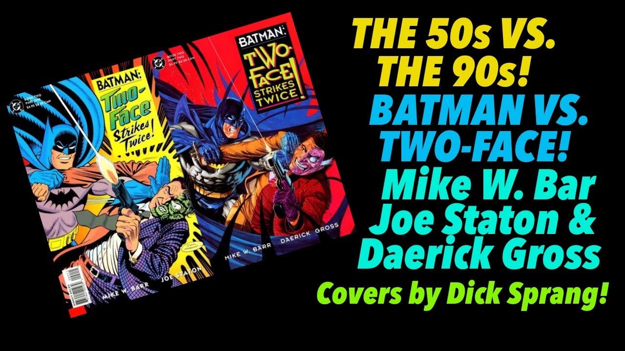 THE 50S V. THE 90S-BATMAN TWO-FACE STRIKES TWICE-By Mike W. Barr, Joe Staton. Covers by Dick Sprang