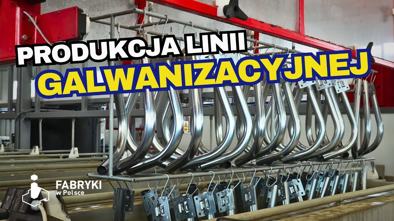 Jak powstaje LINIA DO GALWANIZACJI? - Fabryki w Polsce