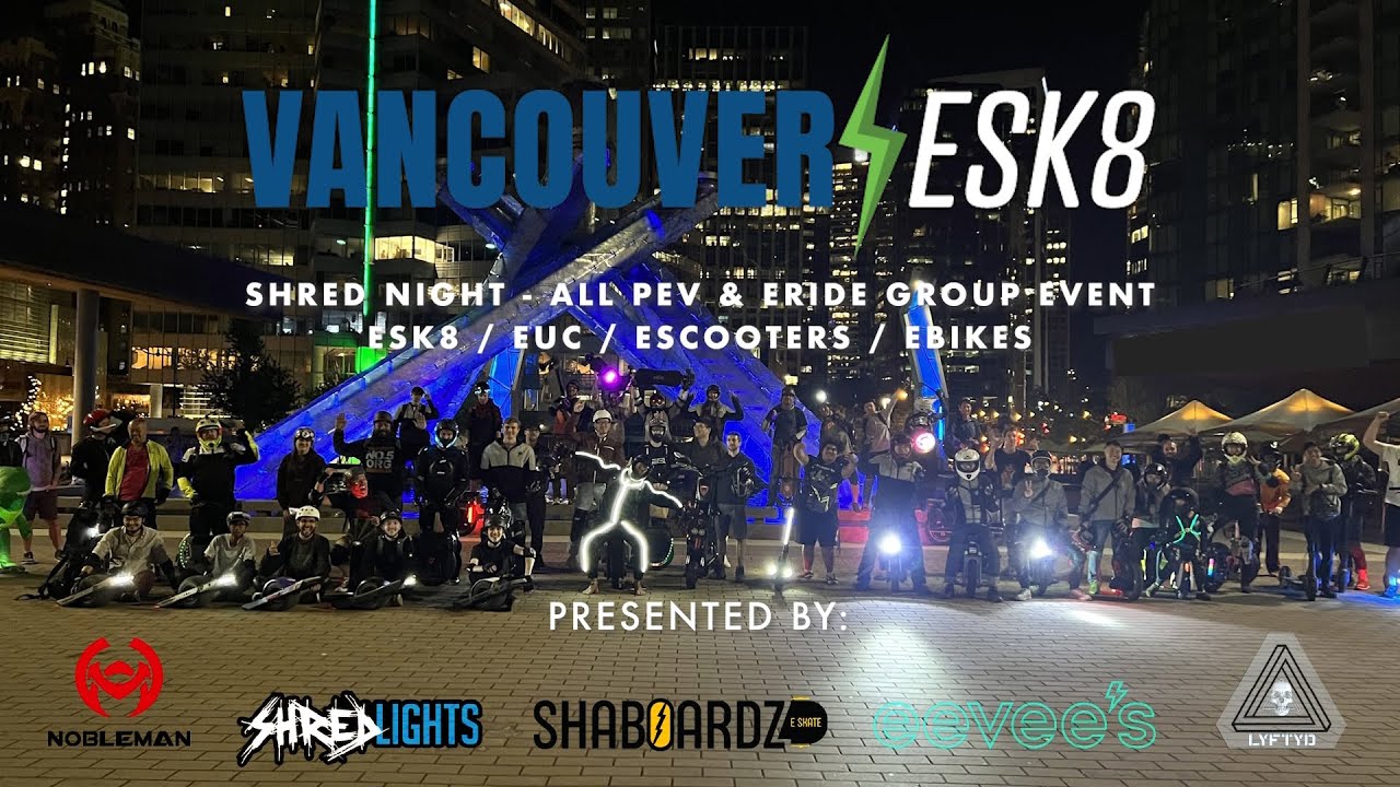 Vancouver ESK8 | Shred Night 2022 Group Ride | E-skate, EUC, OneWheel, E-scooter & E-bike